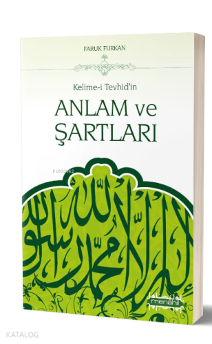 Kelime-i Tevhid'in Anlam ve Şartları Faruk Furkan