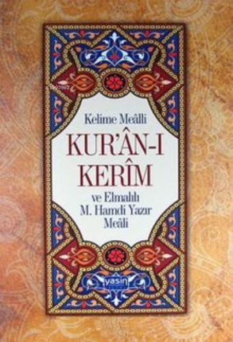 Kelime Mealli Kuran-ı Kerim ve Elmalı M. Hamdi Yazır Meali (Ciltlii)