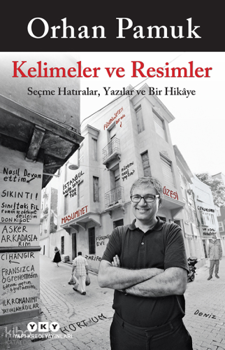 Kelimeler ve Resimler ;Seçme Hatıralar, Yazılar ve Bir Hikâye Orhan Pa