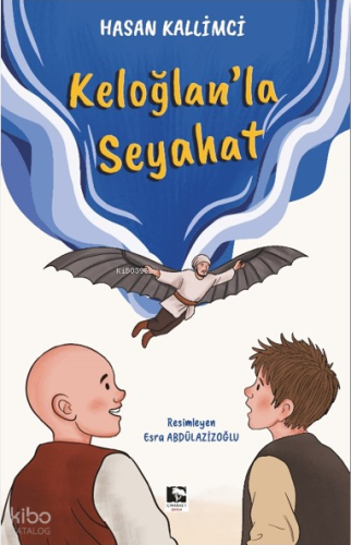 Keloğlanla Seyahat Hasan Kallimci