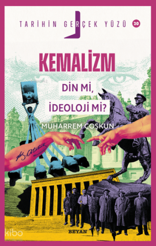 Kemalizm Din mi, İdeoloji mi?;Tarihin Gerçek Yüzü - 20 Muharrem Coşkun