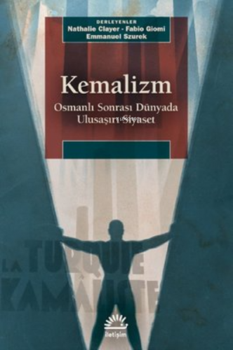 Kemalizm: Osmanlı Sonrası Dünyada Ulusaşırı Siyaset