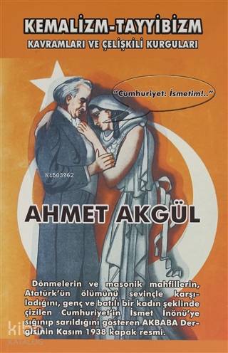 Kemalizm-Tayyibizm; Kavramları ve Çelişkili Kurguları