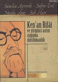Kenan Rifai ve Yirminci Asrın Işığında Müslümanlık