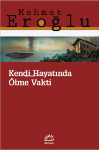 Kendi Hayatında Ölme Vakti Mehmet Eroğlu