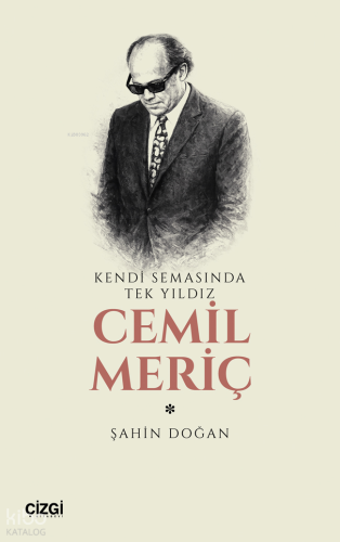 Kendi Semasında Tek Yıldız Cemil Meriç Şahin Doğan