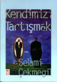 Kendimizi Tartışmak