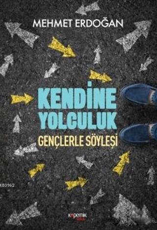 Kendine Yolculuk; Gençlerle Söyleşi