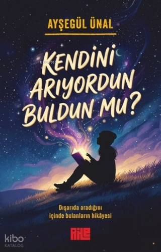 Kendini Arıyordun Buldun mu? Ayşegül Ünal