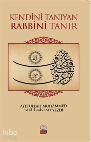 Kendini Tanıyan Rabbini Tanır