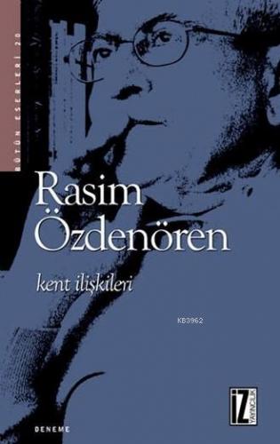 Kent İlişkileri Rasim Özdenören