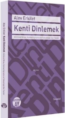 Kenti Dinlemek Alev Erkilet