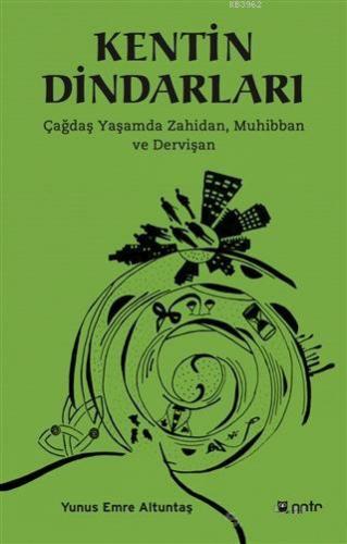 Kentin Dindarları Yunus Emre Altuntaş