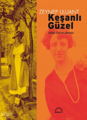 Keşanlı Güzel ;Safiye Erol’un Şânında Zeynep Uluant