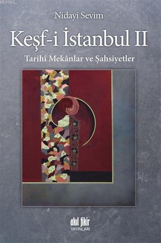 Keşf-i İstanbul 2; Tarihi Mekanlar ve Şahsiyetler