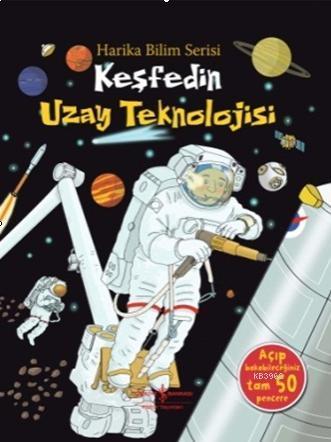 Keşfedin Uzay Teknolojisi; Harika Bilim Serisi