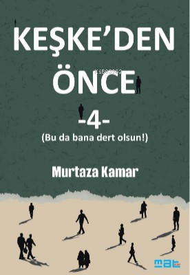 Keşke’den Önce -3-