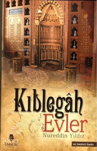 Kıblegah Evler (Ciltli) Nureddin Yıldız