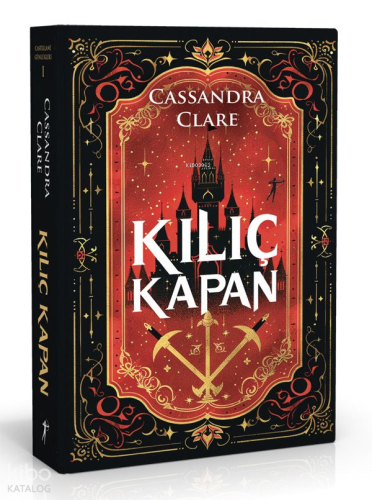 Kılıç Kapan (Ciltli);Castellane Günlükleri 1 Cassandra Clare