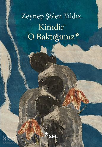 Kimdir O Baktığımız Zeynep Şölen Yıldız