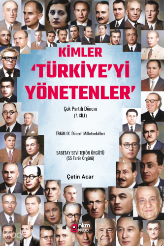 Kimler 'Türkiye'yi Yönetenler' - Çok Partili Dönem (7. Cilt);TBMM IX. 
