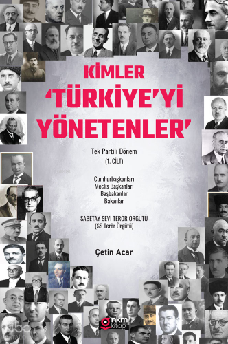 Kimler 'Türkiye'yi Yönetenler';Tek Partili Dönem (1. Cilt)
