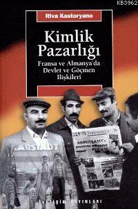 Kimlik Pazarlığı; Fransa ve Almanya'da Devlet ve Göçmen İlişkileri