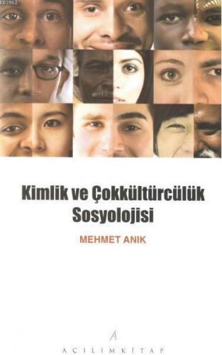 Kimlik Ve Çokkültürcülük Sosyolojisi Mehmet Anık