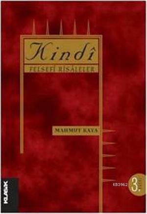 Kindi Felsefi Risaleler (Ciltli) Mahmut Kaya