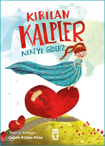 Kırılan Kalpler Nereye Gider Gülşen Arslan Akca