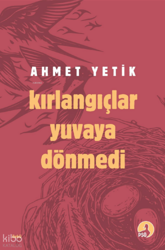 Kırlangıçlar Yuvaya Dönmedi