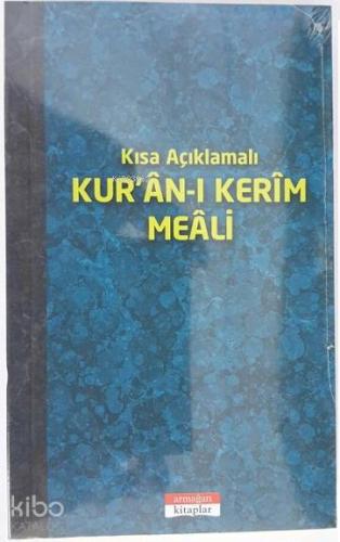 Kısa Açıklamalı Kur'an-ı Kerim Meali