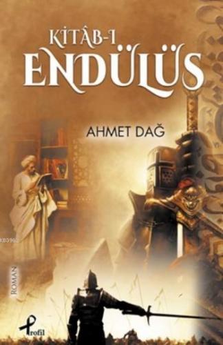 Kitâb-ı Endülüs Ahmet Dağ