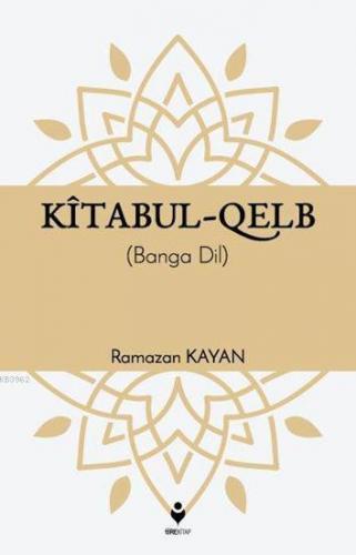 Kitabu'l Kalb (Kürtçe) Ramazan Kayan