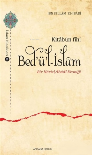 Kitabün Fihi Bed'ü'l-İslam İbn Sellam El-İbadi
