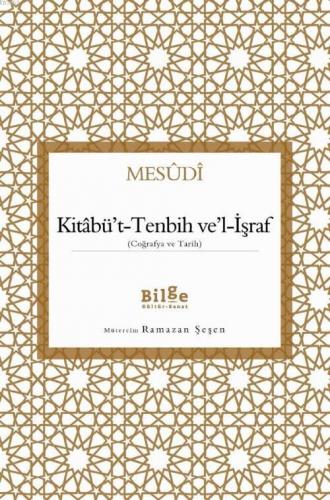 Kitâbü't-Tenbih Ve'l-İşraf; (Coğrafya ve Tarih)