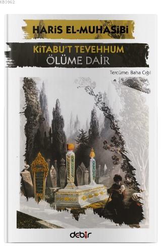 Kitabu't Tevehhum - Ölüme Dair Haris el-Muhasibi