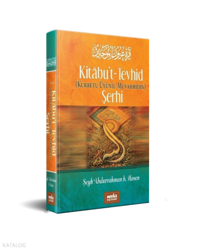 Kitabu't Tevhid (Kurretu Ûyunil Muvahhidin) Şerhi