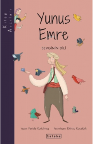 Kitap Avcıları-Yunus Emre;Sevginin Dili Feride Kurtulmuş