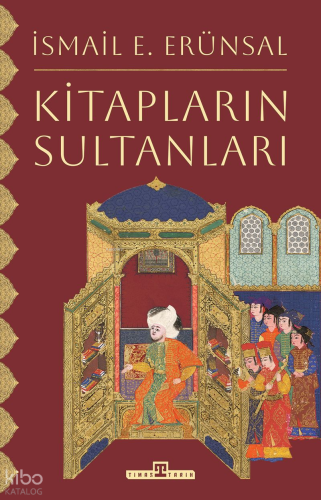 Kitapların Sultanları İsmail E. Erünsal