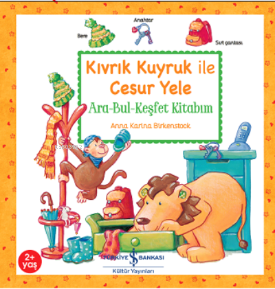 Kıvrık Kuyruk İle Cesur Yele ;Ara- Bul Keşfet Kitabım