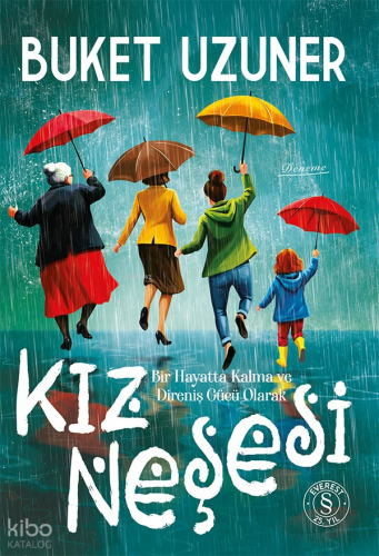 Kız Neşesi;Bir Hayatta Kalma ve Direniş Gücü Olarak Buket Uzuner