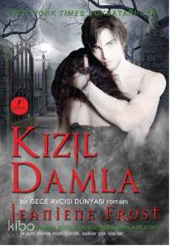 Kızıl Damla; Bir Gece Avcısı Dünyası Romanı Jeaniene Frost