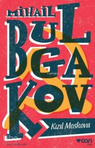 Kızıl Moskova Mihail Afanasyeviç Bulgakov