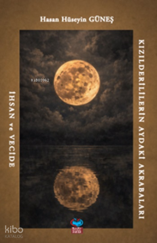 Kızılderililierin Aydaki İhsan ve Vecide Hasan Hüseyin Güneş