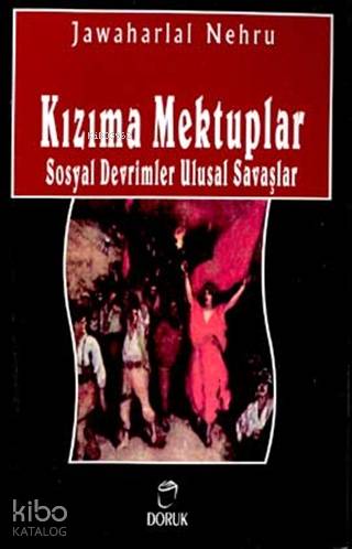 Kızıma Mektuplar Sosyal Devrimler Ulusal Savaşlar