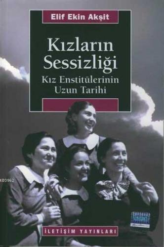 Kızların Sessizliği;Kız Enstitülerinin Uzun Tarihi