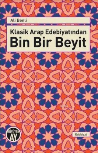 Klasik Arap Edebiyatından Bin Bir Beyit