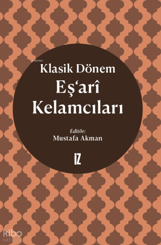 Klasik Dönem Eş’ari Kelamcıları Kolektif