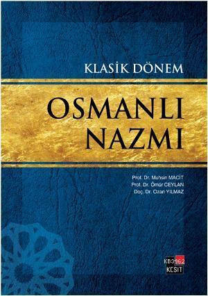 Klasik Dönem Osmanlı Nazmı Muhsin Macit
